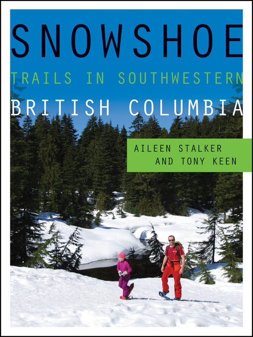 Title details for Snowshoe Trails in Southwestern British Columbia by Aileen Stalker - Available